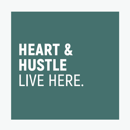 Heart and hustle live here